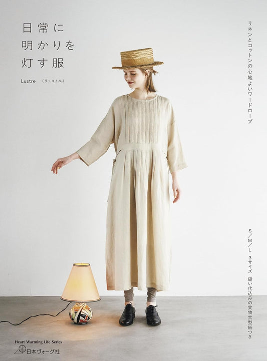 Clothing That Lights Up Your Everyday Life: A Comfortable Linen & Cotton Wardrobe - Japanese Craft Book