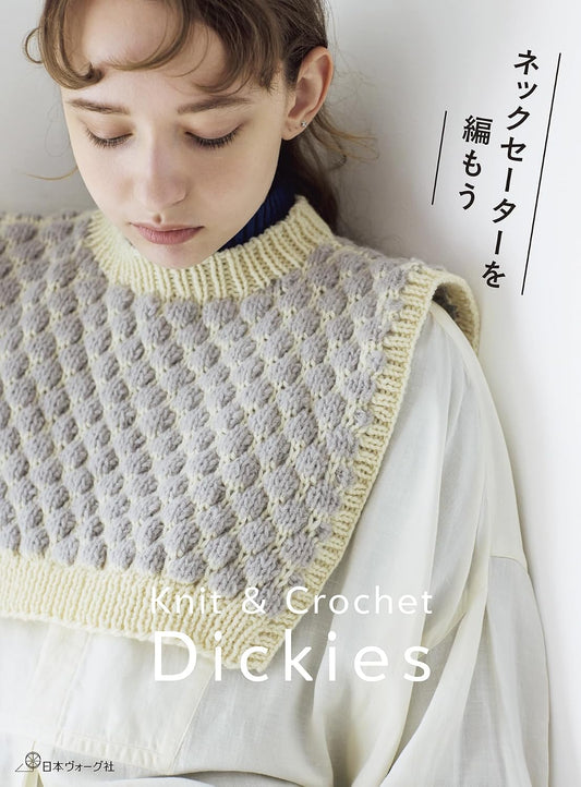 Knit and Crochet Dickie Patterns - Japanese Craft Book