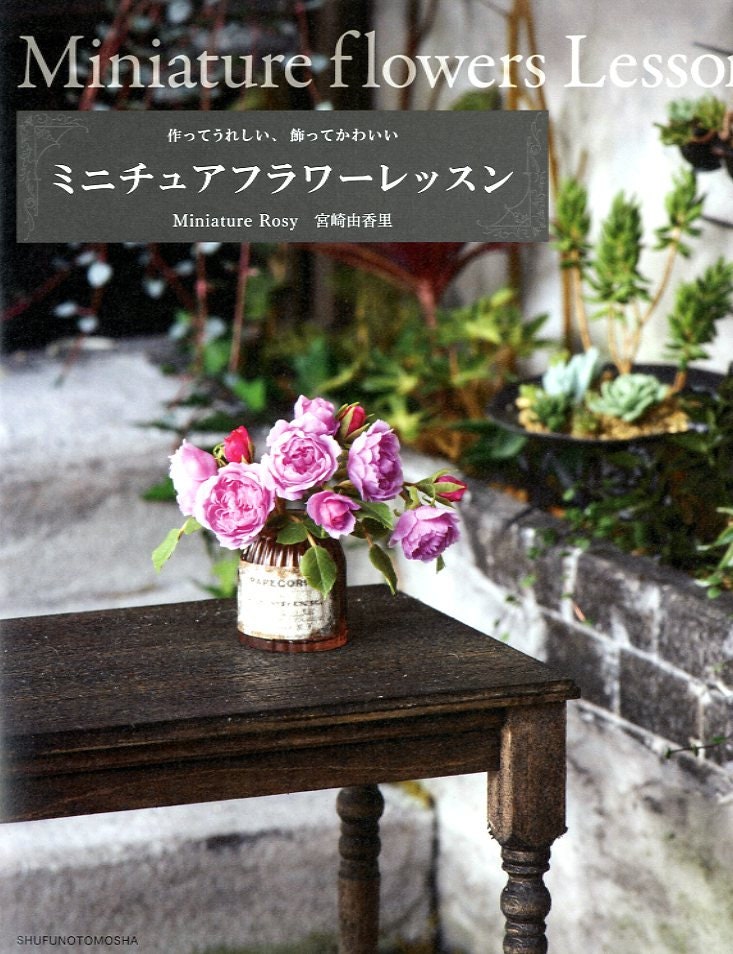 Miniature Flower Lesson using Polymer Clay by Yukari Miyazaki - Japanese Craft Book