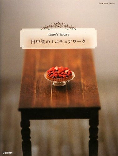 Nunu's House Satoshi Tanaka's Miniature Clay Items Collection - Japanese Craft Book